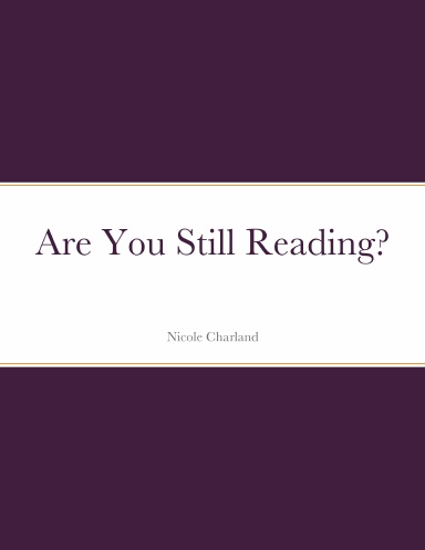 Are You Still Reading?