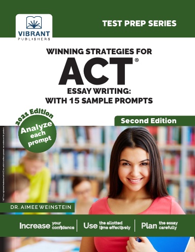 Winning Strategies For ACT Essay Writing: With 15 Sample Prompts