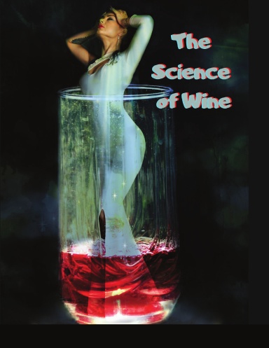 The Science of Wine: From Vine to Glass