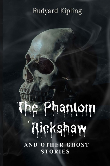 The Phantom 'Rickshaw and Other Stories
