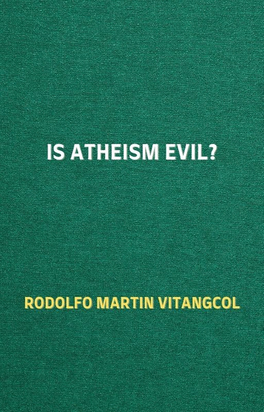 Is Atheism Evil?