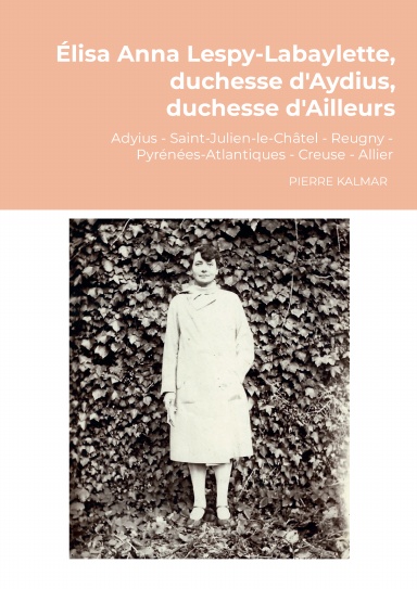 Élisa Anna Lespy-Labaylette, duchesse d'Aydius, duchesse d'Ailleurs