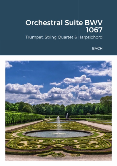 Orchestral Suite BWV 1067 for Trumpet, String Quartet & Harpsichord