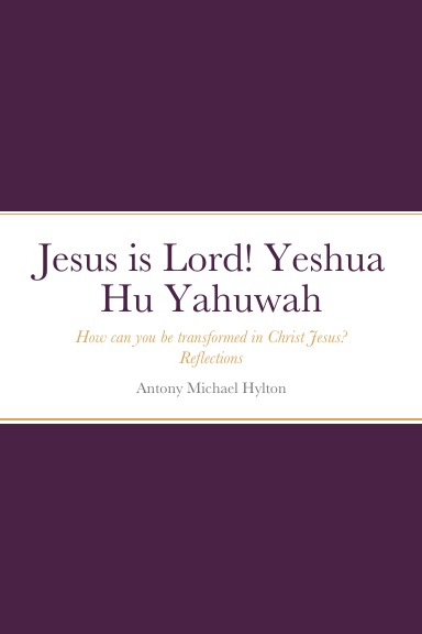 Jesus is Lord! Yeshua Hu Yahuwah