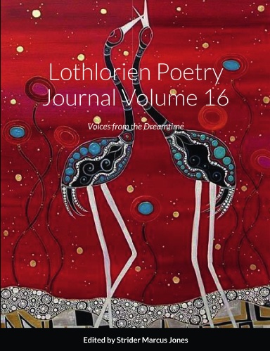 Buy Lothlorien Poetry Journal Volume 16 - Voices from the Dreamtime