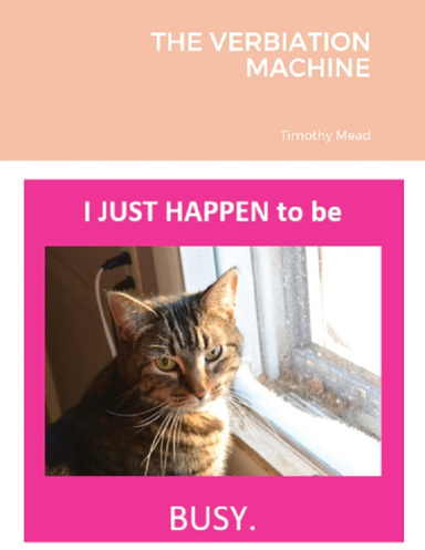 THE VERBIATION MACHINE