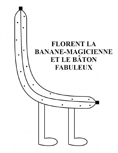 Florent la Banane-Magicienne et le Bâton Fabuleux