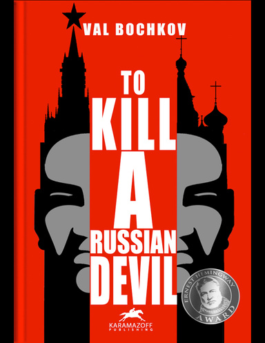 To KILL a RUSSIAN DEVIL
