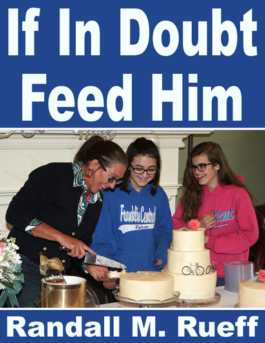 If In Doubt Feed Him