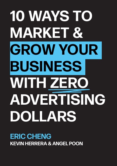 10 Ways to Market and Grow Your Business with ZERO Advertising Dollars