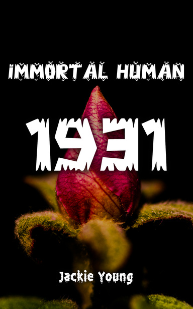 Immortal Human 1931