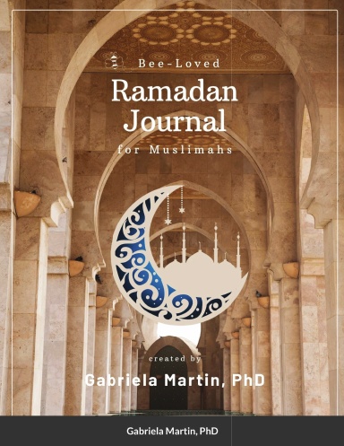 Bee-Loved Ramadan Journal for Muslimahs