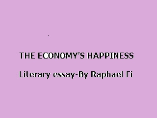 THE ECONOMY´S HAPPINESS Literary essay
