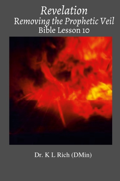 revelation-removing-the-prophetic-veil-bible-lesson-10
