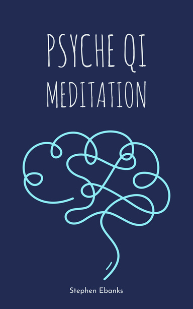 Psyche Qi Meditation: Meditation for Mental Health