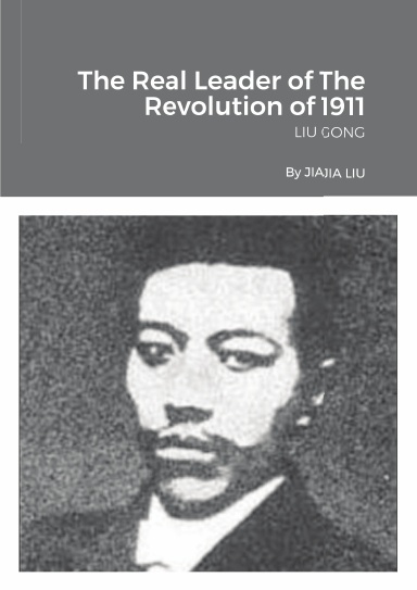 The Real Leader of The Revolution of 1911