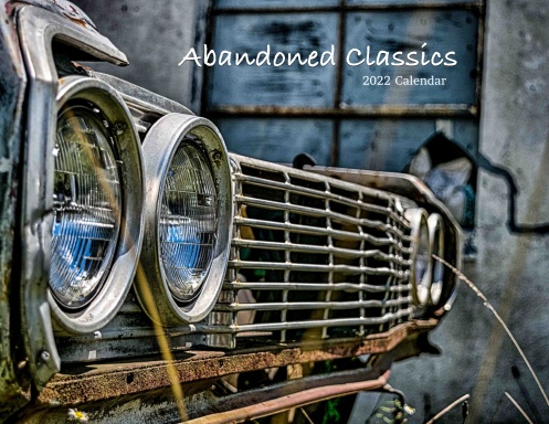 Abandoned Classics - 2022 Calendar