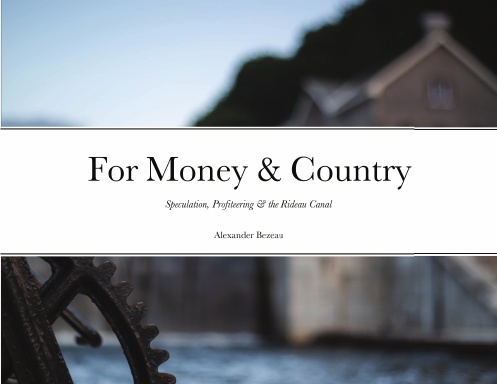 For Money & Country: Speculation, Profiteering & the Rideau Canal