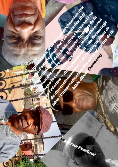 De la connaissance et de la compréhension des Points d’application des Tensions des 1011 phénoménologies de la bible direct: connaissance et  compréhension De la Création – du Façonnement – du formatage – du dimensionnement – de l’enseignement de Dieu