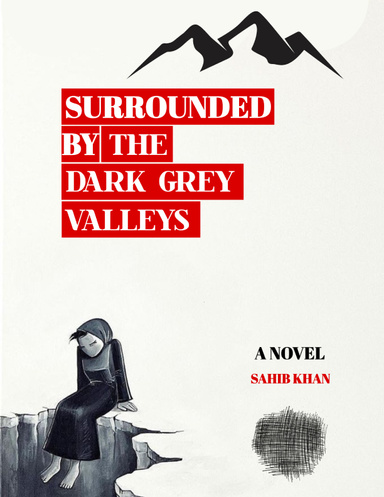 Surrounded by the Dark Grey Valleys