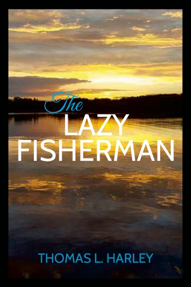 The Lazy Fisherman