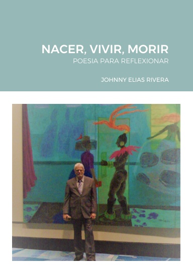 NACER, VIVIR, MORIR