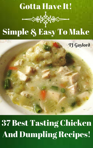 37 Best Tasting Chicken and Dumpling Recipes