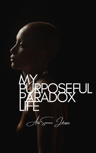 My Purposeful Paradox Life