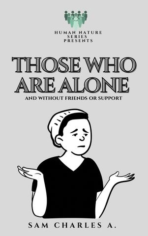 THOSE WHO ARE ALONE
