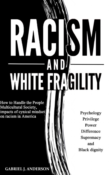 RACISM AND WHITE FRAGILITY