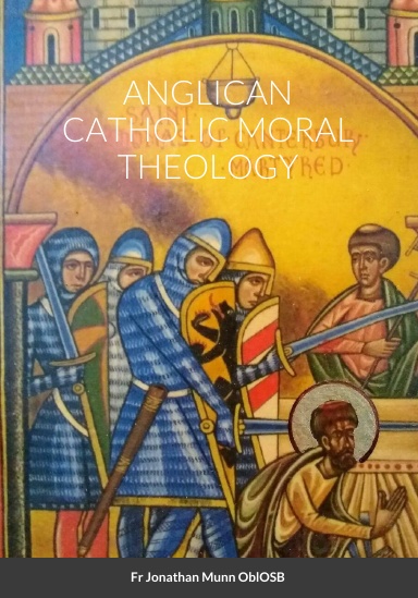 ANGLICAN CATHOLIC MORAL THEOLOGY