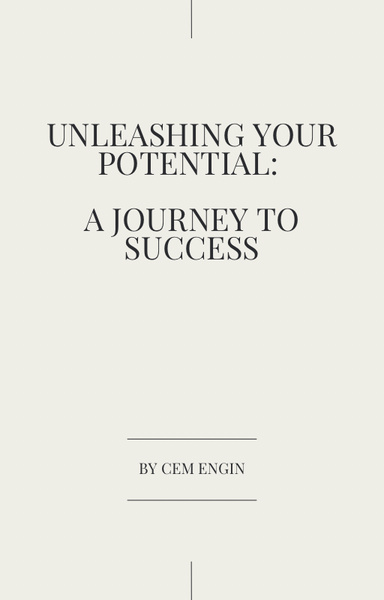 Unleashing Your Potential: A Journey to Success