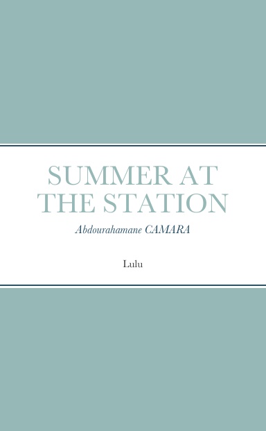 SUMMER AT THE STATION