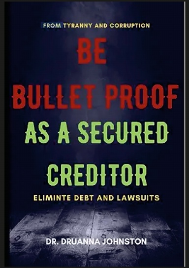 Be Bullet Proof as a Secured Creditor