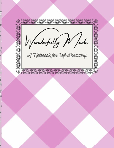Wonderfully Made: A Notebook for Self-Discovery