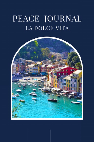 PEACE JOURNAL LA DOLCE VITA
