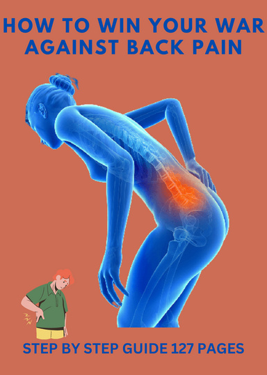 How to Win Your War Against Back Pain