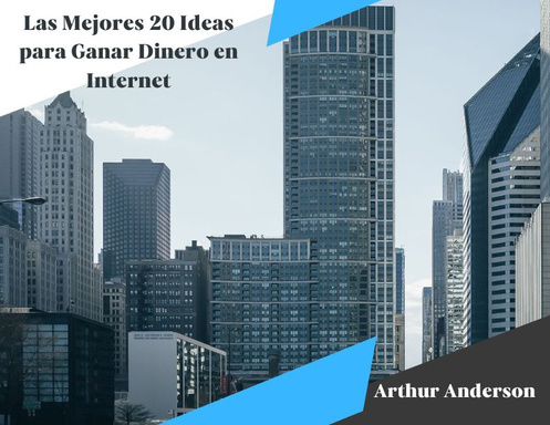 Las Mejores 20 Ideas para Ganar Dinero en Internet