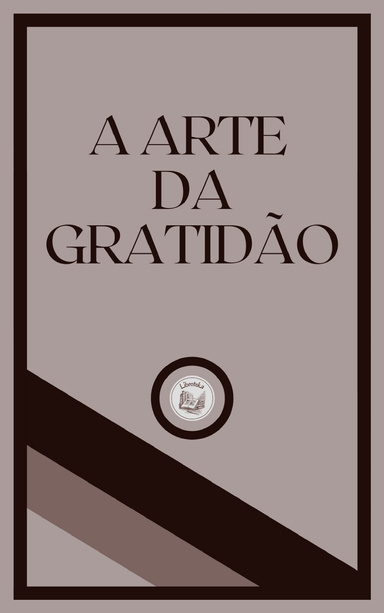A ARTE DA GRATIDÃO