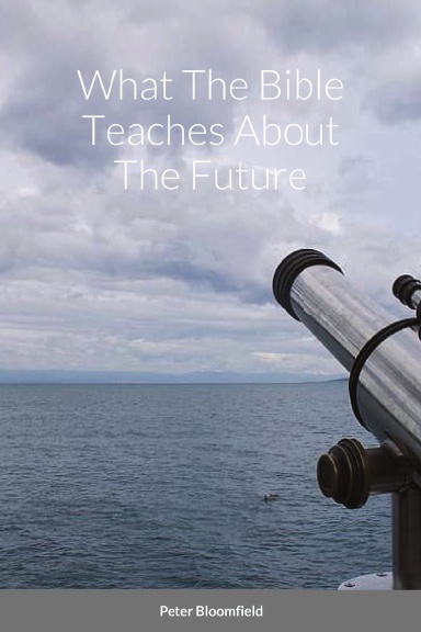 What The Bible Teaches About The Future