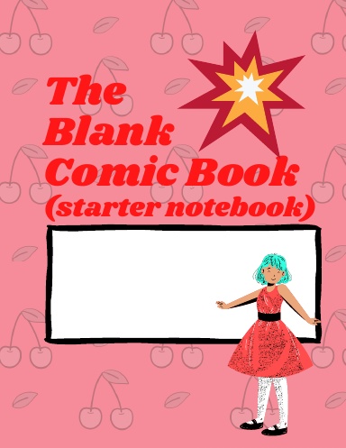 Blank Comic Book Pages for Kids (100 book