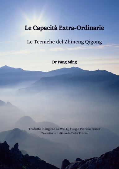 LE CAPACITA’ EXTRA-ORDINARIE - Le Tecniche della Scienza del Zhineng Qigong
