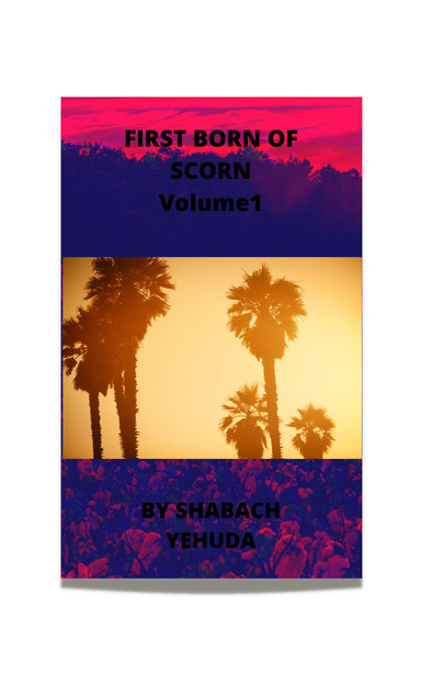 FIRST BORN OF SCORN