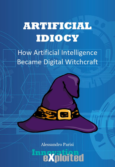Artificial Idiocy