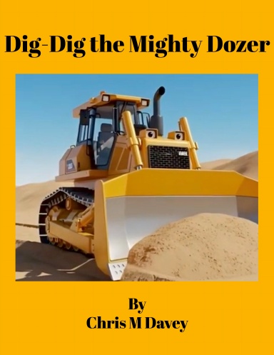 Dig-Dig the Mighty Dozer
