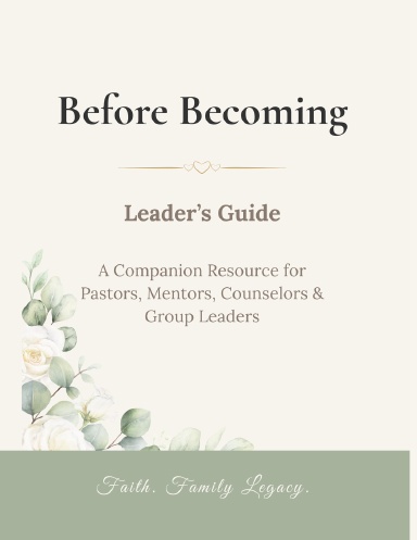 Before Becoming: Leader's Guide