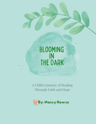 Blooming in The Dark