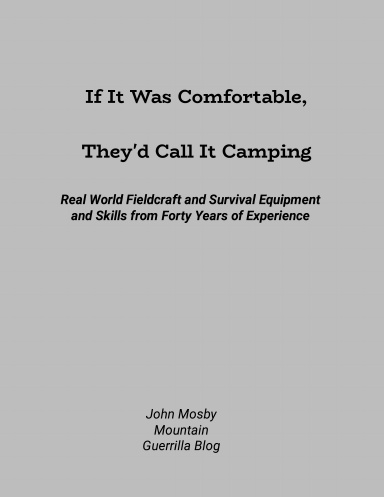 If It Was Comfortable, They'd Call It Camping