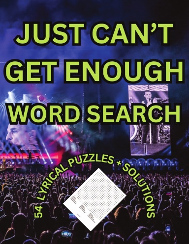 JUST CAN'T GET ENOUGH WORD SEARCH