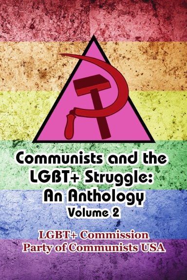Communists and the LGBT+ Struggle Volume 2